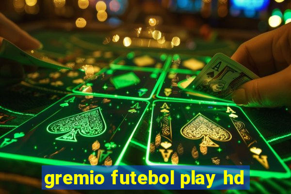 gremio futebol play hd